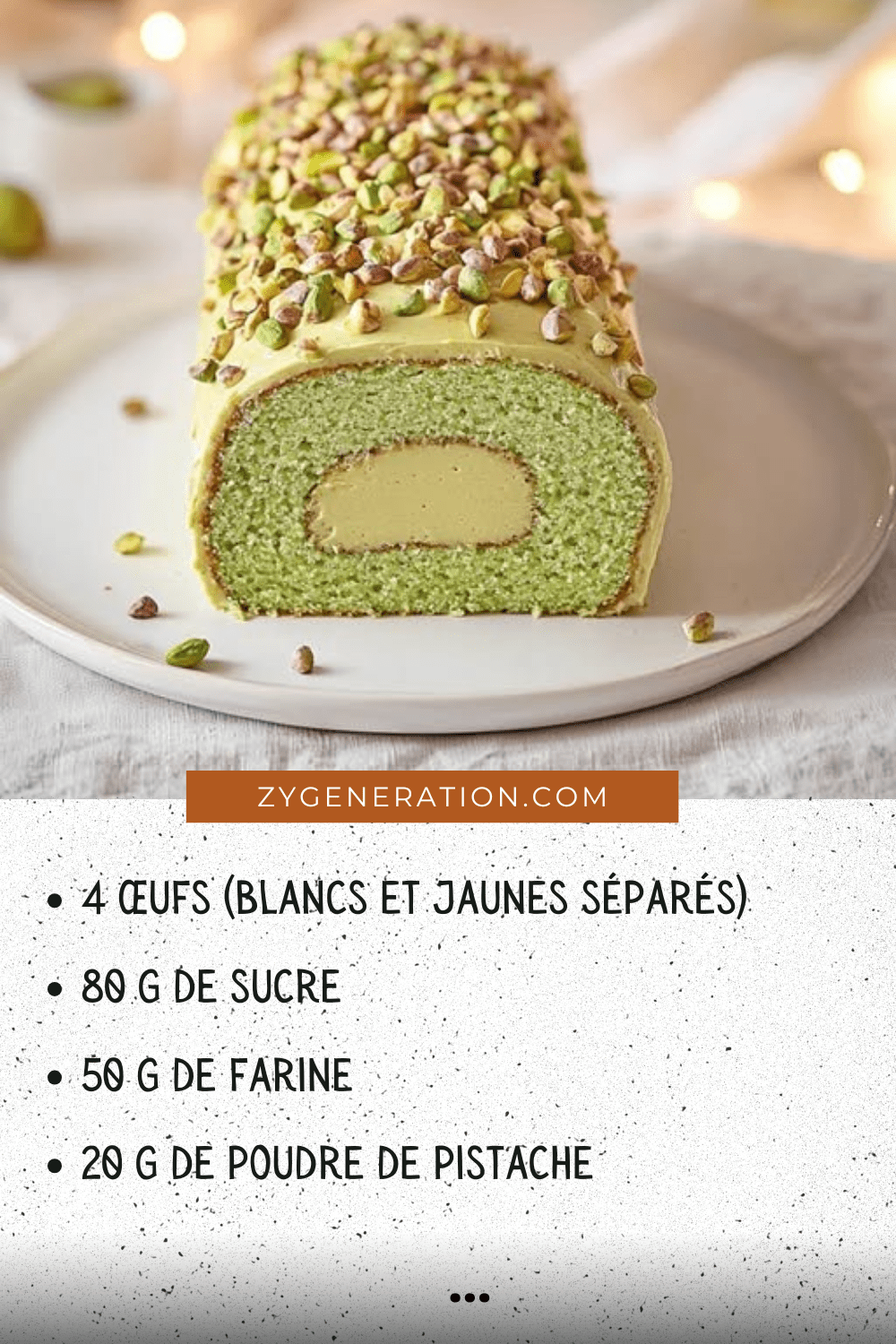 Bûche Roulée à la Pistache : Une recette facile et simple
