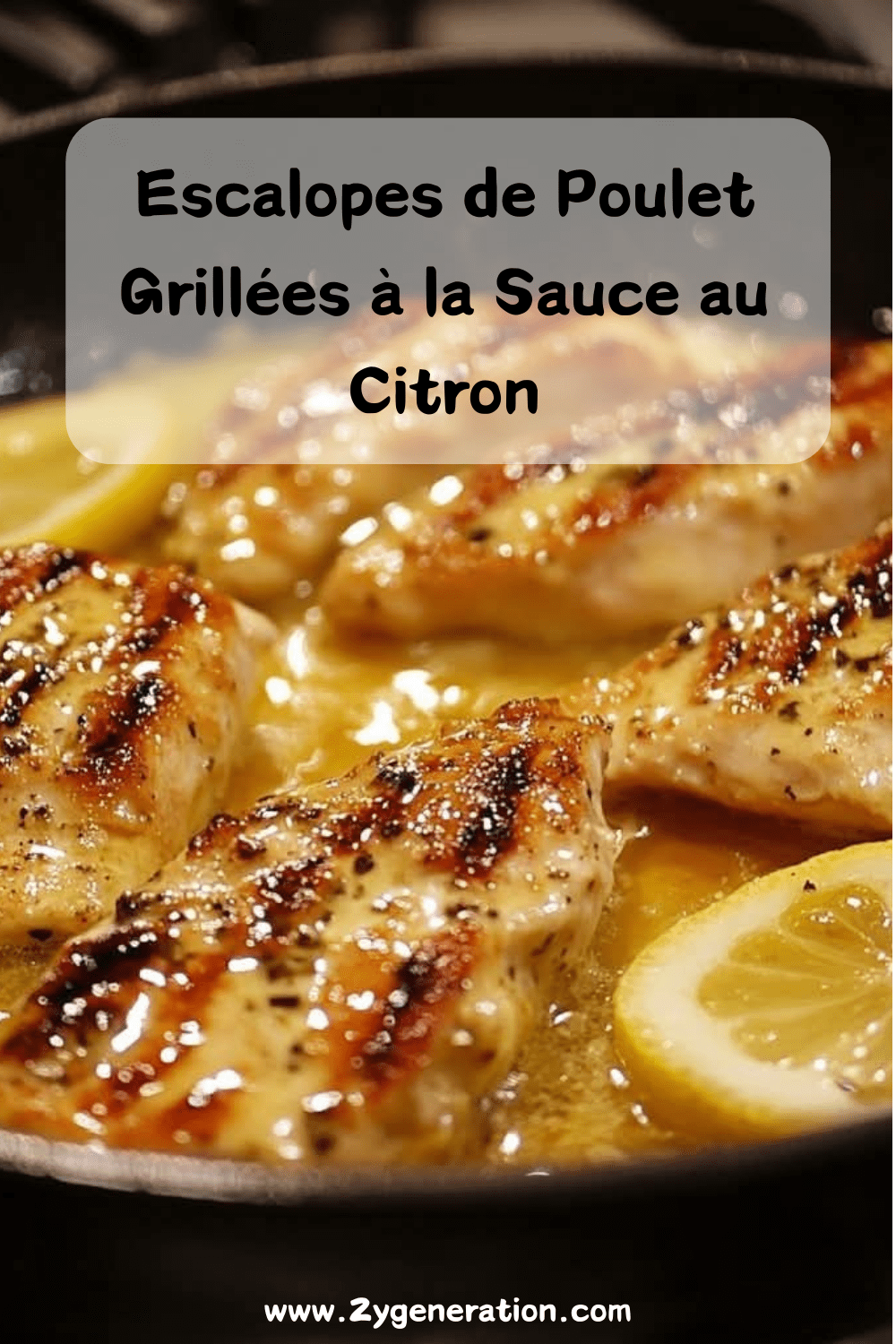 Escalopes de Poulet Grillées à la Sauce au Citron