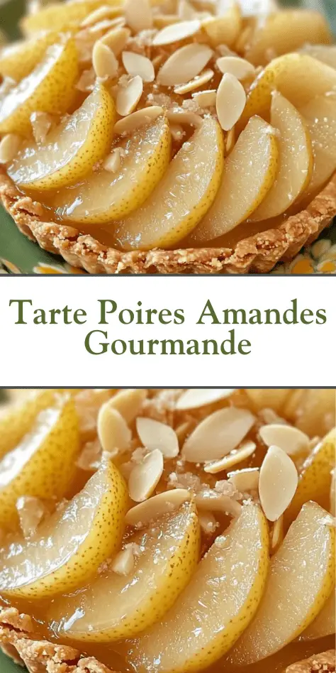 Tarte poires amandes gourmande dorée et décorée d’amandes effilées