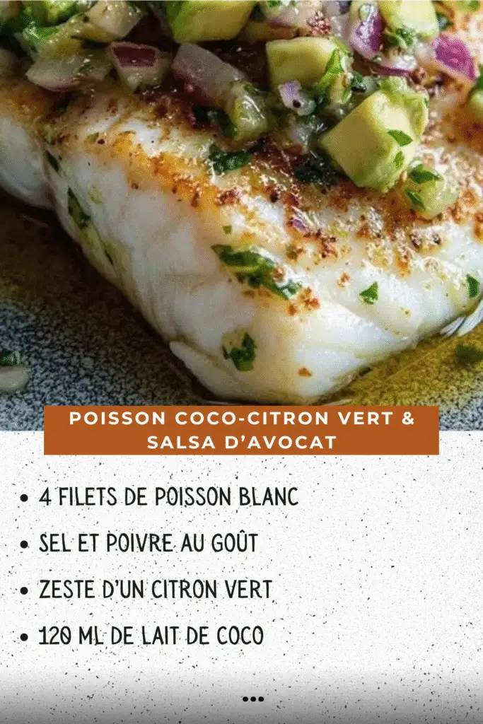 Filet de poisson blanc nappé de lait de coco au citron vert, servi avec salsa d’avocat et coriandre fraîche dans une assiette tropicale.