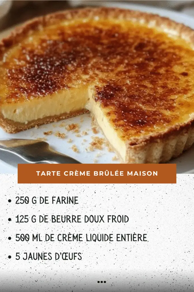 tarte crème brûlée maison avec croûte caramélisée dorée