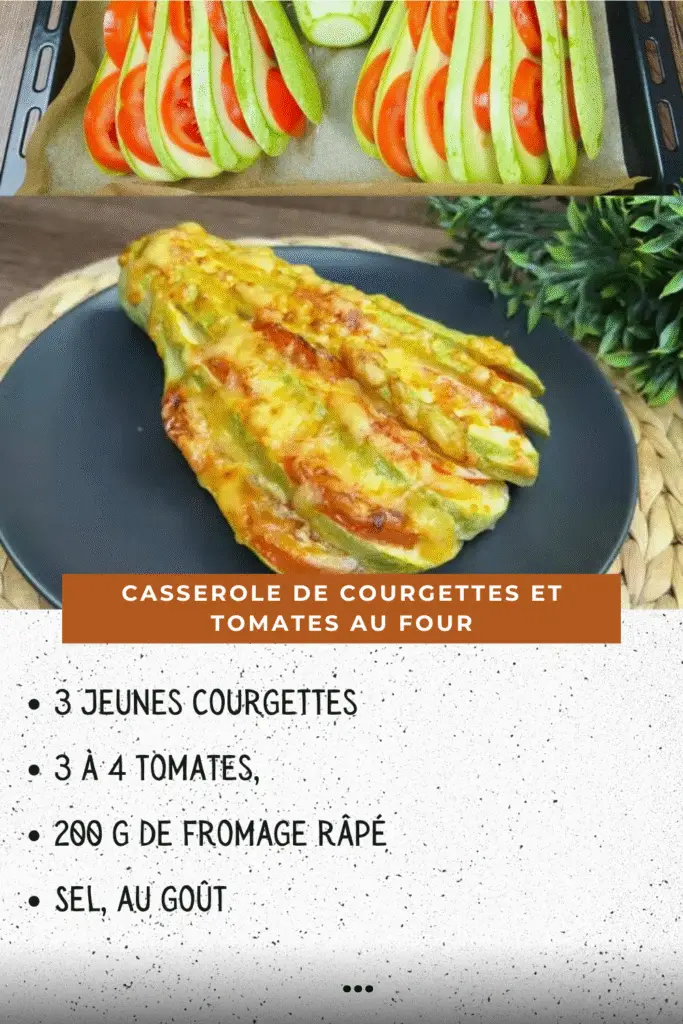 Montage de la recette de casserole de courgettes et tomates au four : courgettes coupées en éventail garnies de tomates crues et plat final gratiné avec fromage.