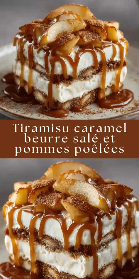 Tiramisu aux pommes poêlées et caramel beurre salé.